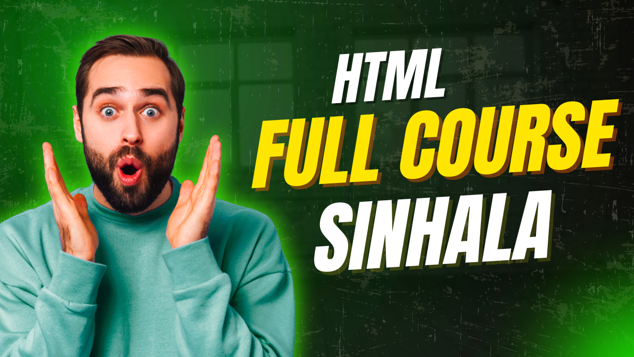 HTML Full Course (Sinhala)